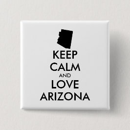 Anpassbare BEHALTEN CALM und LIEBE ARIZONA Button