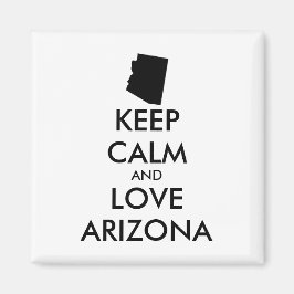 Anpassbare BEHALTEN CALM und LIEBE ARIZONA Magnet