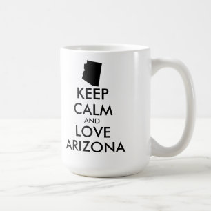 Anpassbare BEHALTEN CALM und LIEBE ARIZONA Tasse