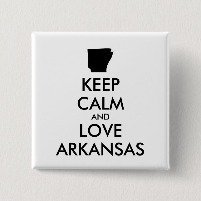 Anpassbare BEHALTEN CALM und LIEBE ARKANSAS Button (Vorderseite)