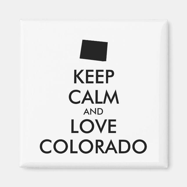 Anpassbare BEHALTEN CALM und LIEBE COLORADO Magnet (Vorne)