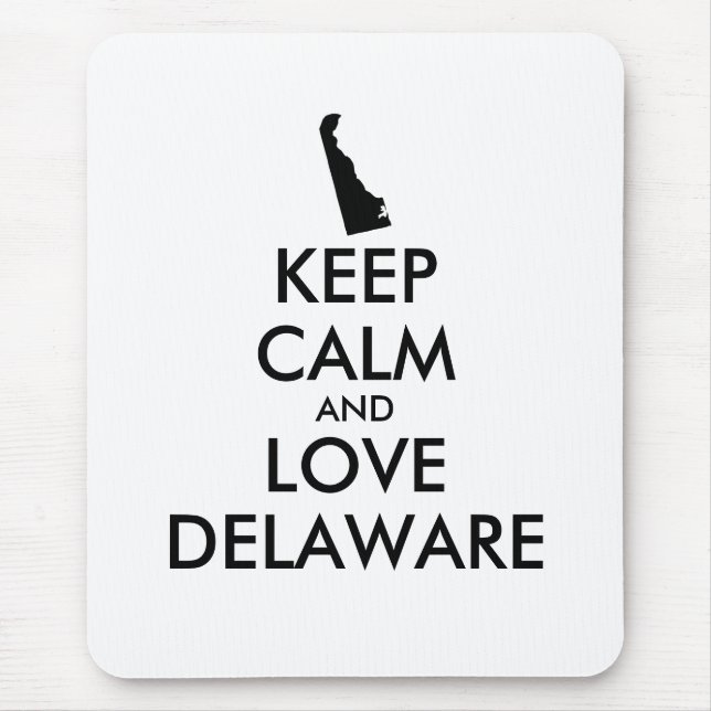 Anpassbare BEHALTEN CALM- und LIEBE-DELAWARE Mousepad (Vorne)