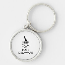 Anpassbare BEHALTEN CALM- und LIEBE-DELAWARE Schlüsselanhänger