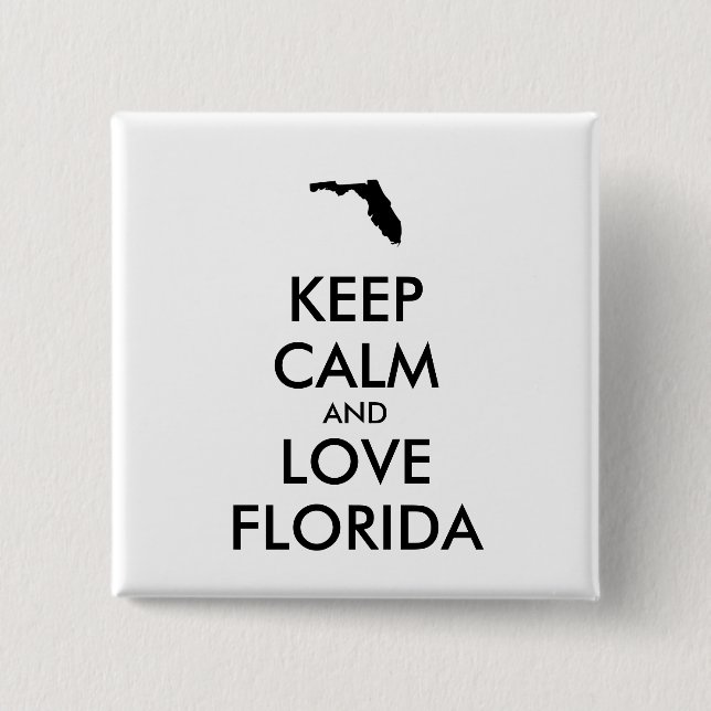 Anpassbare BEHALTEN CALM und LIEBE FLORIDA Button (Vorderseite)