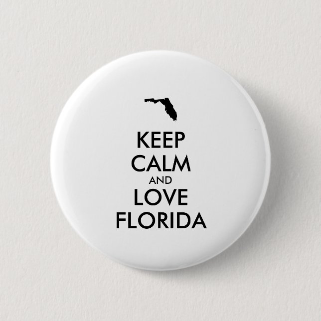 Anpassbare BEHALTEN CALM und LIEBE FLORIDA Button (Vorderseite)