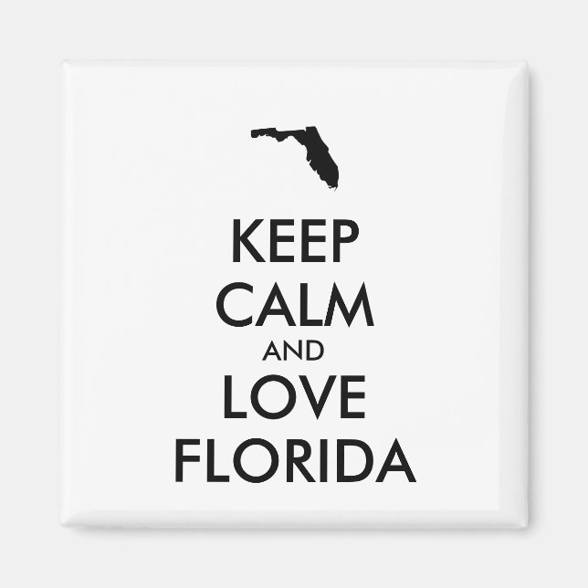 Anpassbare BEHALTEN CALM und LIEBE FLORIDA Magnet (Vorne)