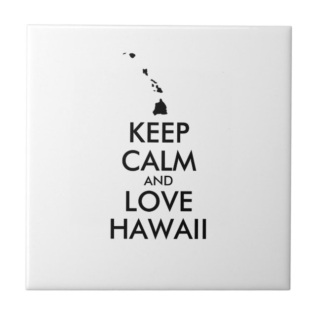 Anpassbare BEHALTEN CALM und LIEBE HAWAII Fliese (Vorderseite)