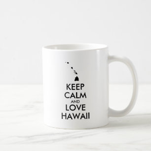 Anpassbare BEHALTEN CALM und LIEBE HAWAII Kaffeetasse