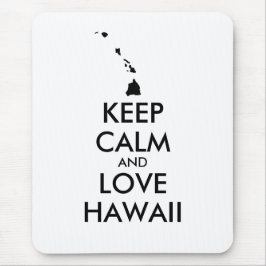 Anpassbare BEHALTEN CALM und LIEBE HAWAII Mousepad
