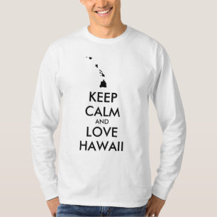 Anpassbare BEHALTEN CALM und LIEBE HAWAII T-Shirt