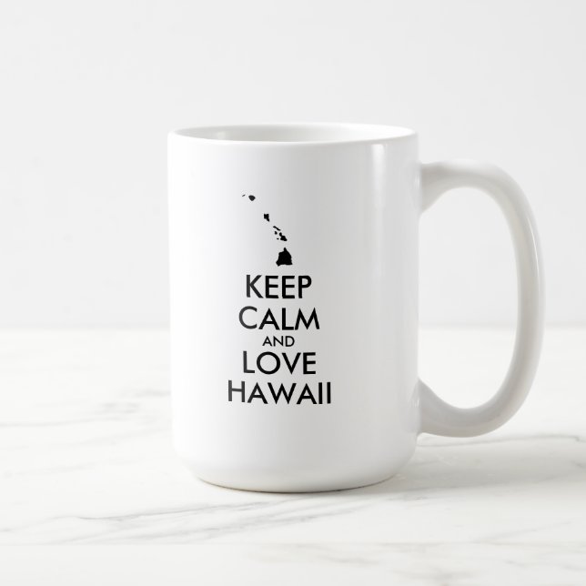 Anpassbare BEHALTEN CALM und LIEBE HAWAII Tasse (Rechts)