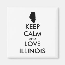 Anpassbare BEHALTEN CALM und LIEBE ILLINOIS Magnet