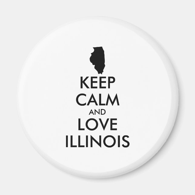 Anpassbare BEHALTEN CALM und LIEBE ILLINOIS Magnet (Vorne)