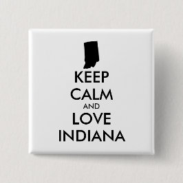 Anpassbare BEHALTEN CALM und LIEBE INDIANA Button