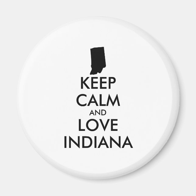 Anpassbare BEHALTEN CALM und LIEBE INDIANA Magnet (Vorne)