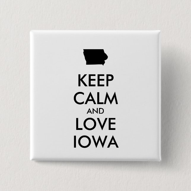 Anpassbare BEHALTEN CALM und LIEBE IOWA Button (Vorderseite)