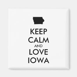 Anpassbare BEHALTEN CALM und LIEBE IOWA Magnet