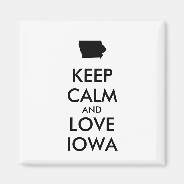 Anpassbare BEHALTEN CALM und LIEBE IOWA Magnet (Vorne)