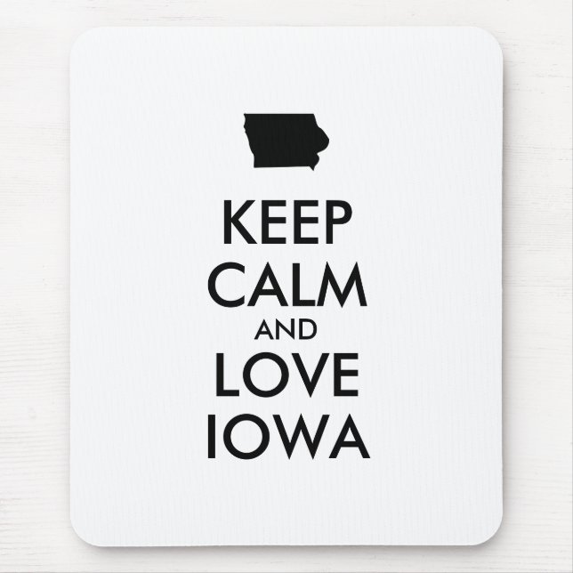 Anpassbare BEHALTEN CALM und LIEBE IOWA Mousepad (Vorne)