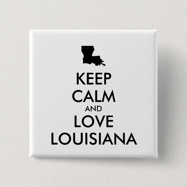 Anpassbare BEHALTEN CALM und LIEBE LOUISIANA Button (Vorderseite)