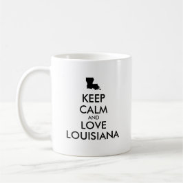 Anpassbare BEHALTEN CALM und LIEBE LOUISIANA Kaffeetasse