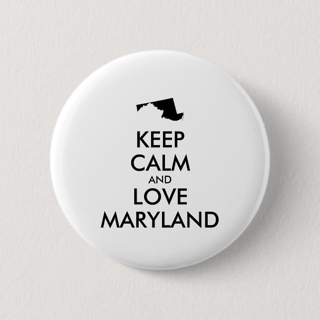 Anpassbare BEHALTEN CALM und LIEBE MARYLAND Button (Vorderseite)