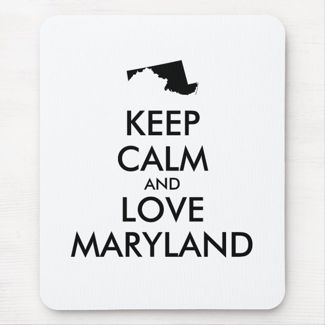 Anpassbare BEHALTEN CALM und LIEBE MARYLAND Mousepad (Vorne)