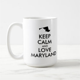 Anpassbare BEHALTEN CALM und LIEBE MARYLAND Tasse