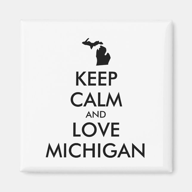 Anpassbare BEHALTEN CALM und LIEBE MICHIGAN Magnet (Vorne)