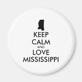 Anpassbare BEHALTEN CALM und LIEBE MISSISSIPPI Magnet