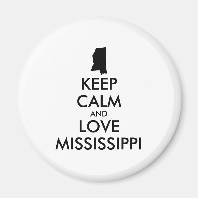 Anpassbare BEHALTEN CALM und LIEBE MISSISSIPPI Magnet (Vorne)