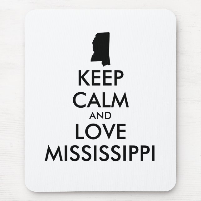 Anpassbare BEHALTEN CALM und LIEBE MISSISSIPPI Mousepad (Vorne)