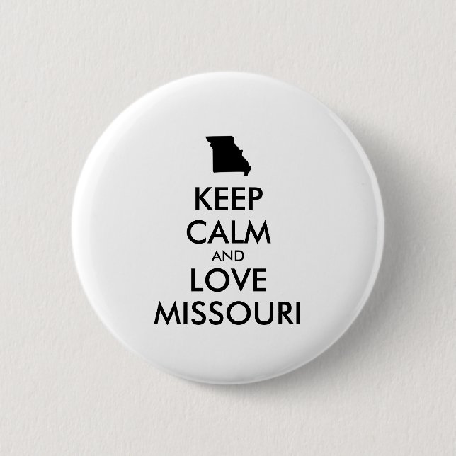 Anpassbare BEHALTEN CALM- und LIEBE-MISSOURI Button (Vorderseite)