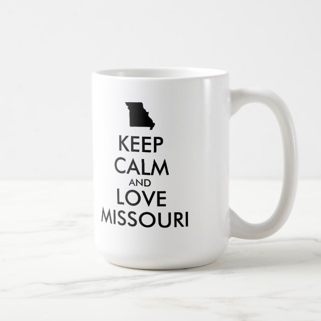 Anpassbare BEHALTEN CALM- und LIEBE-MISSOURI Tasse (Rechts)