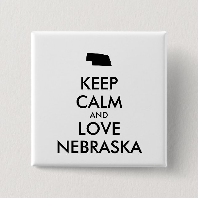 Anpassbare BEHALTEN CALM und LIEBE NEBRASKA Button (Vorderseite)