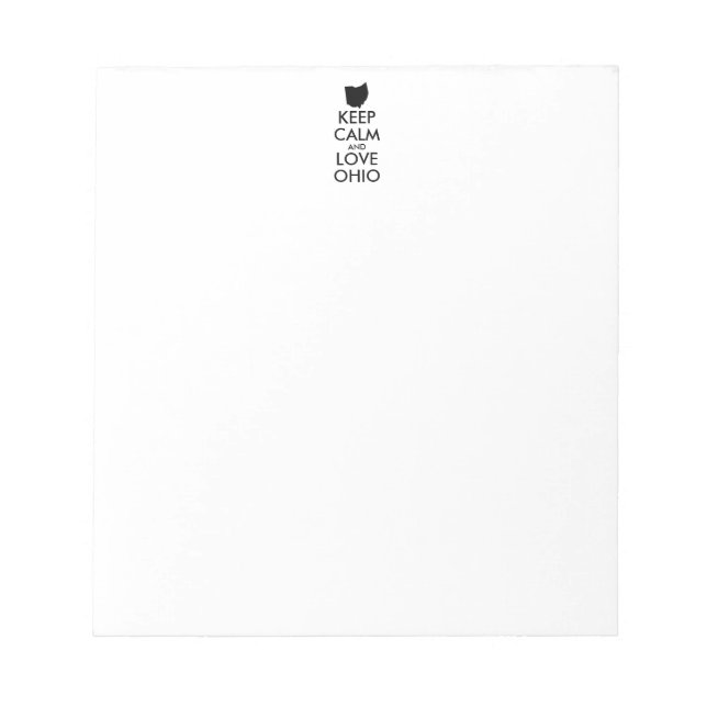 Anpassbare BEHALTEN CALM und LIEBE OHIO Notizblock (Vorderseite)