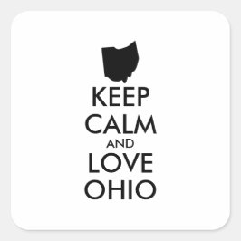 Anpassbare BEHALTEN CALM und LIEBE OHIO Quadratischer Aufkleber