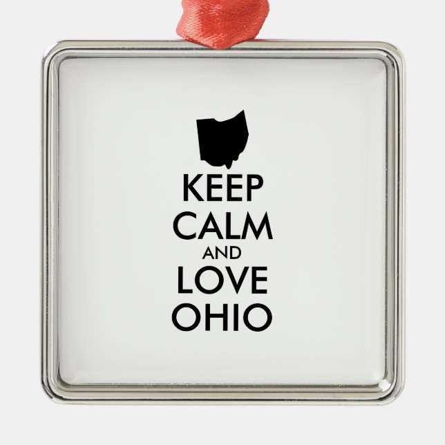 Anpassbare BEHALTEN CALM und LIEBE OHIO Silbernes Ornament (Vorne)