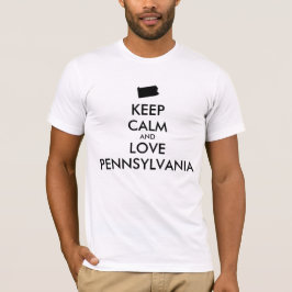Anpassbare BEHALTEN CALM und LIEBE PENNSYLVANIA T-Shirt