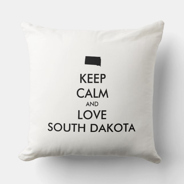 Anpassbare BEHALTEN CALM und LIEBE SÜDDAKOTA Kissen (Vorderseite)