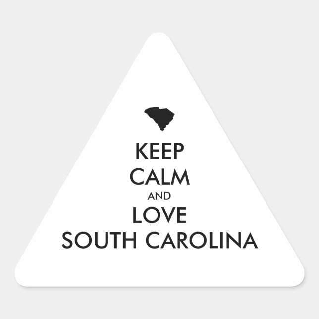 Anpassbare BEHALTEN CALM und LIEBE SÜDKAROLINA Dreieckiger Aufkleber (Vorderseite)