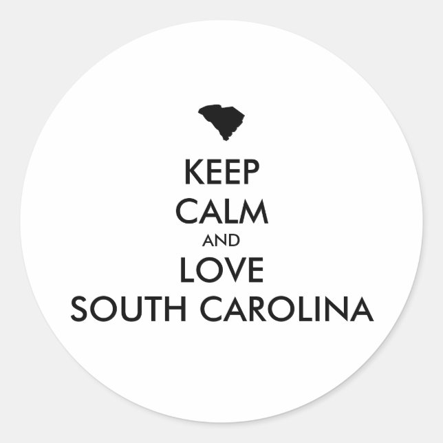 Anpassbare BEHALTEN CALM und LIEBE SÜDKAROLINA Runder Aufkleber (Vorderseite)