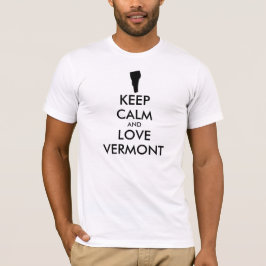 Anpassbare BEHALTEN CALM- und LIEBE-VERMONT T-Shirt
