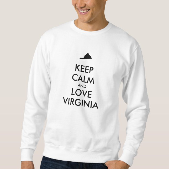 Anpassbare BEHALTEN CALM- und LIEBE-VIRGINIA Sweatshirt (Vorderseite)