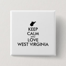 Anpassbare BEHALTEN CALM und LIEBE WESTVIRGINIEN Button