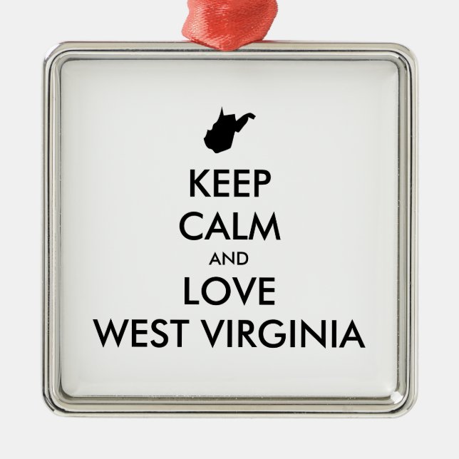 Anpassbare BEHALTEN CALM und LIEBE WESTVIRGINIEN Ornament Aus Metall (Vorne)