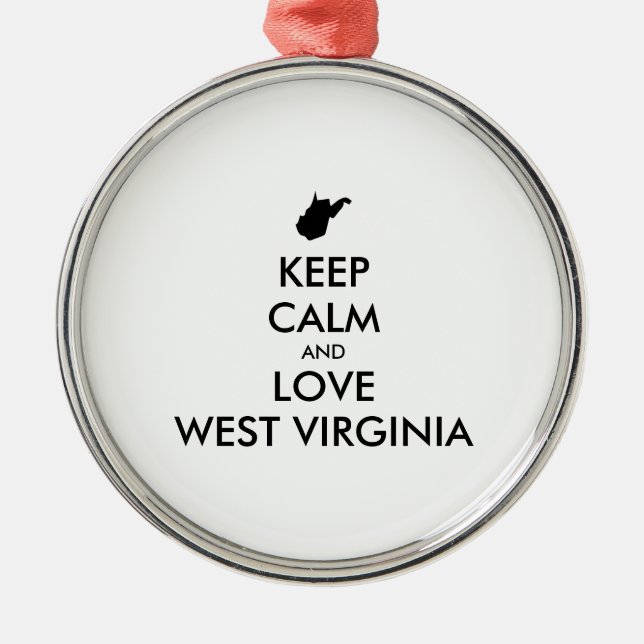 Anpassbare BEHALTEN CALM und LIEBE WESTVIRGINIEN Ornament Aus Metall (Vorne)