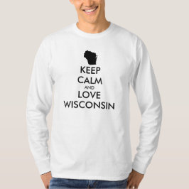 Anpassbare BEHALTEN CALM und LIEBE WISCONSIN T-Shirt