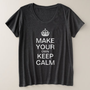 Anpassbare Behalten Calm-Vorlage Große Größe T-Shirt