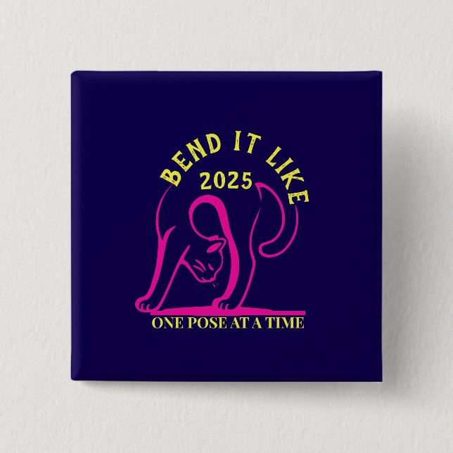 Anpassbare "Bend It Like 2025" Yoga Katze Button (Vorderseite)